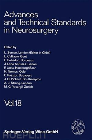 symon l.; ya?argil m. g.; calliauw l.; cohadon f.; antunes j. lobo; loew f.; nornes h.; pásztor e.; pickard j. d.; strong a. j. - advances and technical standards in neurosurgery