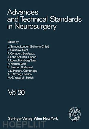 symon l.; ya?argil m. g.; calliauw l.; cohadon f.; antunes j. lobo; loew f.; nornes h.; pásztor e.; pickard j. d.; strong a. j. - advances and technical standards in neurosurgery