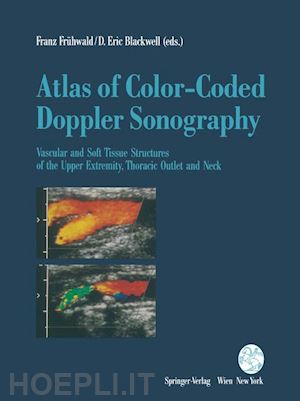 frühwald franz x.j. (curatore); blackwell d.eric (curatore) - atlas of color-coded doppler sonography