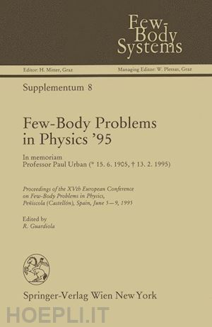 guardiola rafael (curatore) - few-body problems in physics ’95