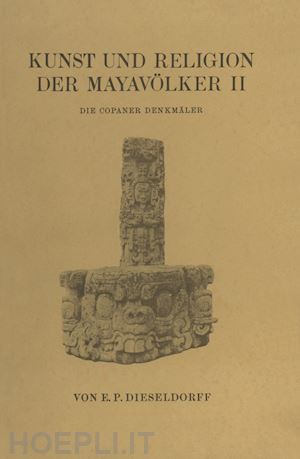 dieseldorf e. p. - kunst und religion der mayavölker ii
