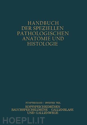 fischer w.; thölldte m.; weichselbaum a.; gerlach w.; gruber g. b.; hanser r.; herxheimer g.; kraus e. j.; lang f. j.; roesner e.; rössle r. - verdauungsdrüsen