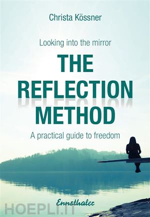 christa kössner - the reflection-method - looking into the mirror