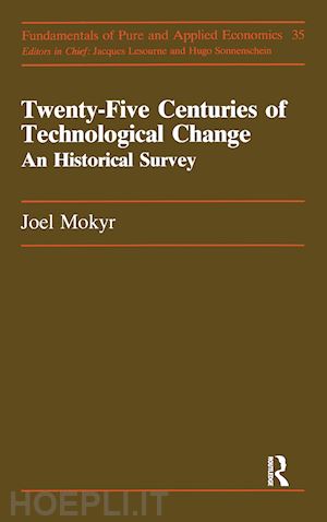 mokyr joel - twenty-five centuries of techn