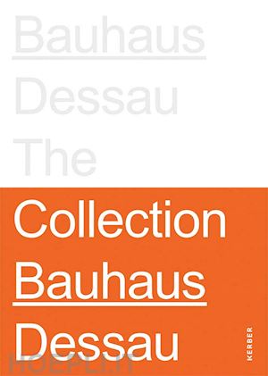 thoner wolfgang; markgraf monika;  schobe lutz; blume torsten; bernhard peter - collection bauhaus dessau