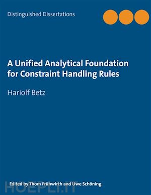 hariolf betz - a unified analytical foundation for constraint handling rules