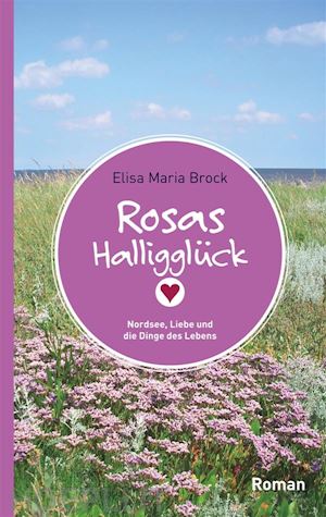 elisa maria brock - rosas halligglück