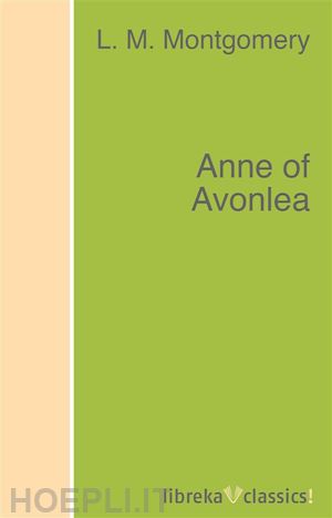 l. m. montgomery - anne of avonlea