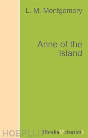 l. m. montgomery - anne of the island