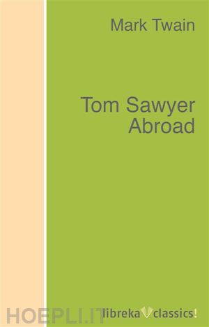 mark twain - tom sawyer abroad