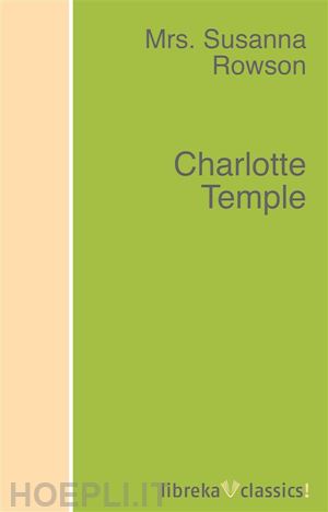 mrs. rowson - charlotte temple