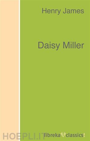 henry james - daisy miller