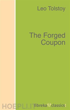 leo tolstoy - the forged coupon