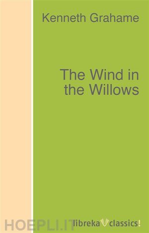 kenneth grahame - the wind in the willows