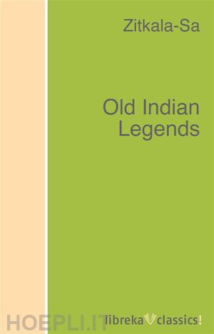 zitkala-sa zitkala-sa - old indian legends