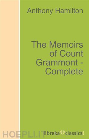 anthony hamilton - the memoirs of count grammont - complete