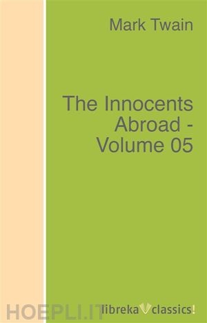 mark twain - the innocents abroad - volume 05