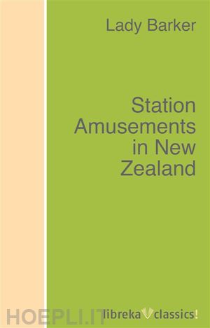 lady (mary anne) barker - station amusements in new zealand