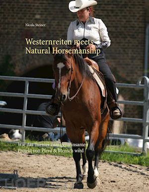 nicola steiner - westernreiten meets natural horsemanship