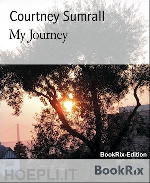 courtney sumrall - my journey