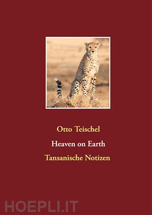 otto teischel - heaven on earth