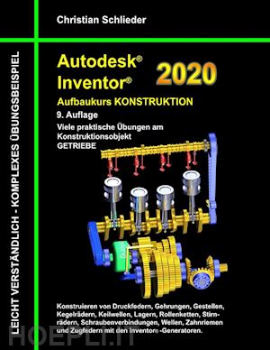 christian schlieder - autodesk inventor 2020 - aufbaukurs konstruktion