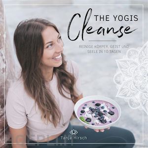 tanja hirsch - the yogis cleanse