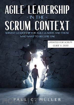 paul c. müller - agile leadership in the scrum context  (updated for scrum guide v. 2020)