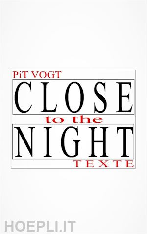 pit vogt - close to the night