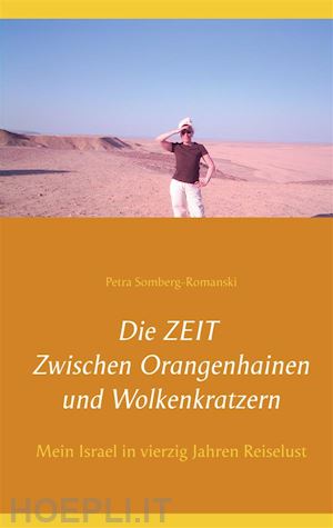 petra somberg-romanski - die zeit zwischen orangenhainen und wolkenkratzern