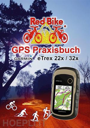 nußdorf red bike - gps praxisbuch garmin etrex 22x / 32x