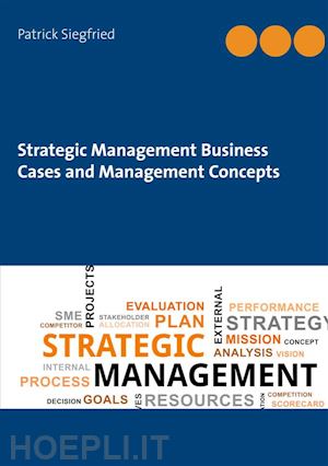 patrick siegfried - strategic management business cases and management concepts