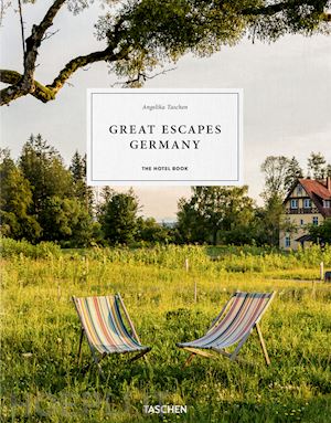 taschen a. (curatore) - great escapes germany. the hotel book