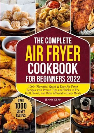 jenny kern - the complete air fryer cookbook for beginners 2022
