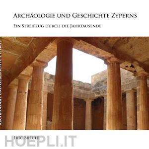 eric breuer - archäologie und geschichte zyperns