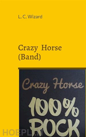 l. c. wizard - crazy horse (band)