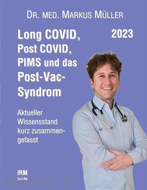 markus müller - long covid, post covid, pims und das post-vac-syndrom