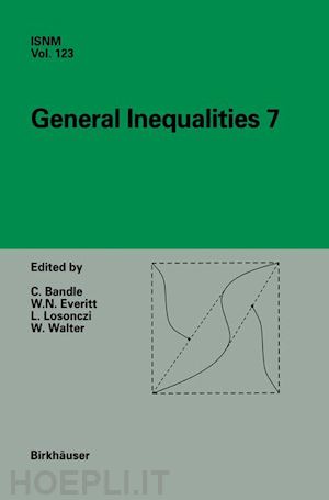 bandle catherine (curatore); everitt william n. (curatore); losonczi laszlo (curatore); walter wolfgang (curatore) - general inequalities 7