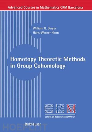 dwyer william g.; henn hans-werner - homotopy theoretic methods in group cohomology