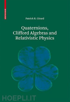 girard patrick r. - quaternions, clifford algebras and relativistic physics