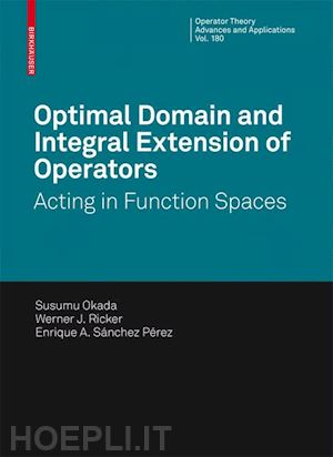 okada s.; ricker werner j.; sánchez pérez enrique a. - optimal domain and integral extension of operators