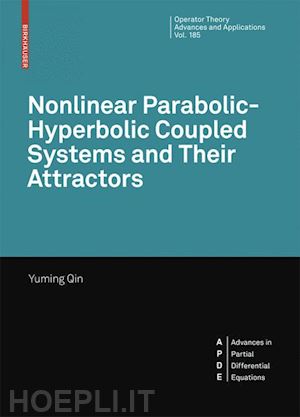 qin yuming - nonlinear parabolic-hyperbolic coupled systems and their attractors