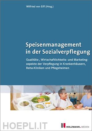 wilfried von eiff - speisenmanagement in der sozialverpflegung