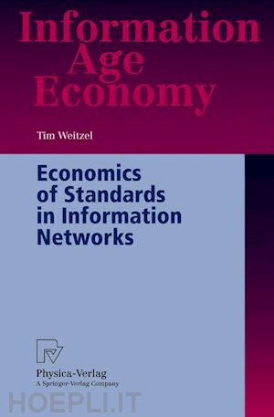 weitzel tim - economics of standards in information networks