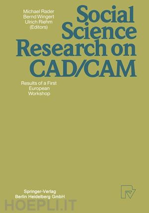 rader michael (curatore); wingert bernd (curatore); riehm ulrich (curatore) - social science research on cad/cam