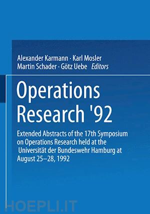 karmann alexander (curatore); mosler karl (curatore); schader martin (curatore); uebe goetz (curatore) - operations research ’92