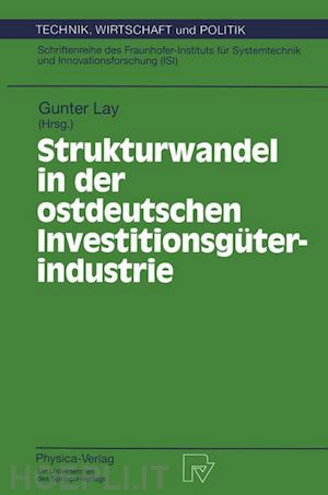 lay gunter (curatore) - strukturwandel in der ostdeutschen investitionsgüterindustrie