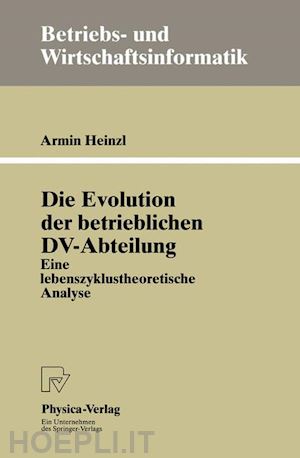 heinzl armin - die evolution der betrieblichen dv-abteilung