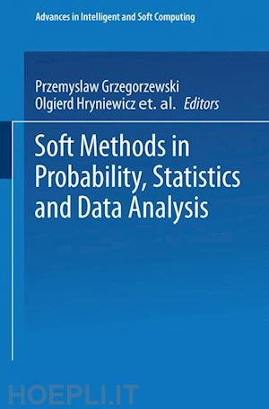 grzegorzewski przemyslaw (curatore); hryniewicz olgierd (curatore); gil maria a. (curatore) - soft methods in probability, statistics and data analysis