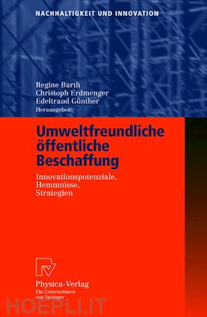 barth regine (curatore); erdmenger christoph (curatore); günther edeltraud (curatore) - umweltfreundliche öffentliche beschaffung